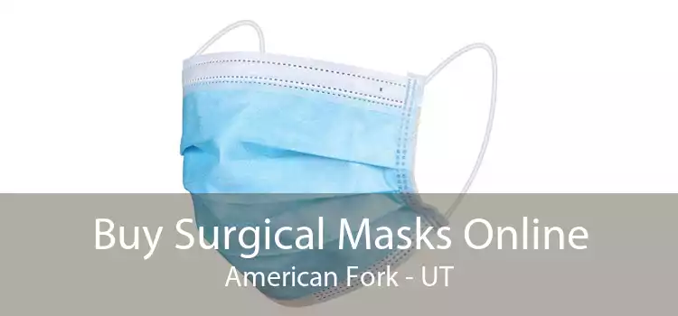 Buy Surgical Masks Online American Fork - UT