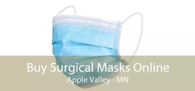 Buy Surgical Masks Online Apple Valley - MN