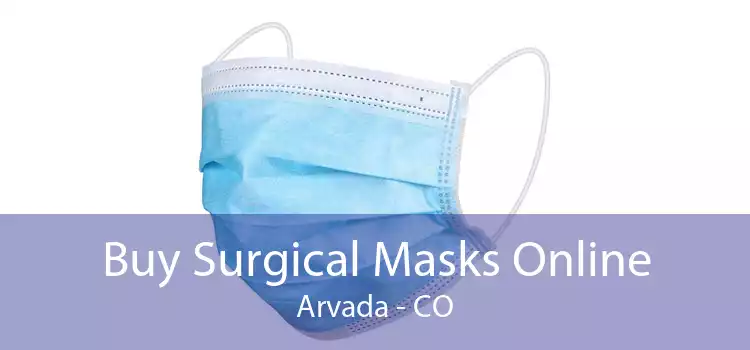 Buy Surgical Masks Online Arvada - CO