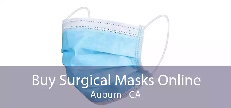 Buy Surgical Masks Online Auburn - CA
