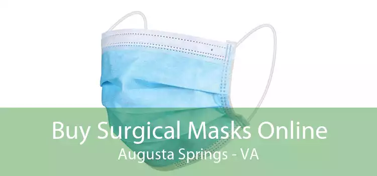 Buy Surgical Masks Online Augusta Springs - VA