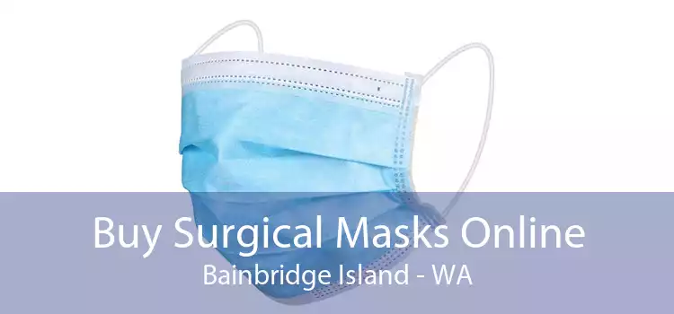 Buy Surgical Masks Online Bainbridge Island - WA