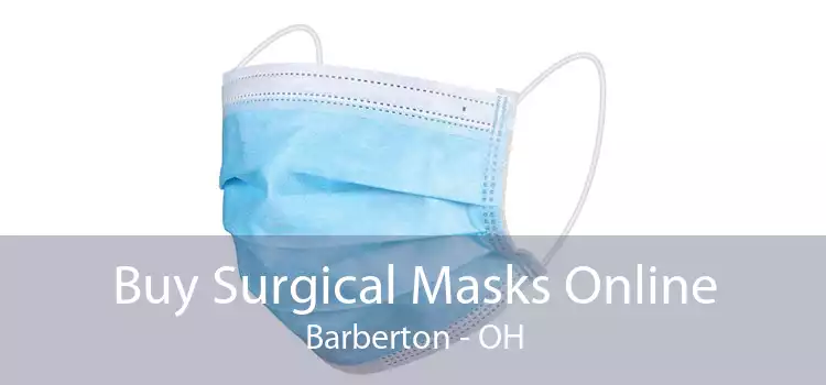 Buy Surgical Masks Online Barberton - OH