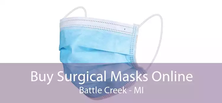 Buy Surgical Masks Online Battle Creek - MI