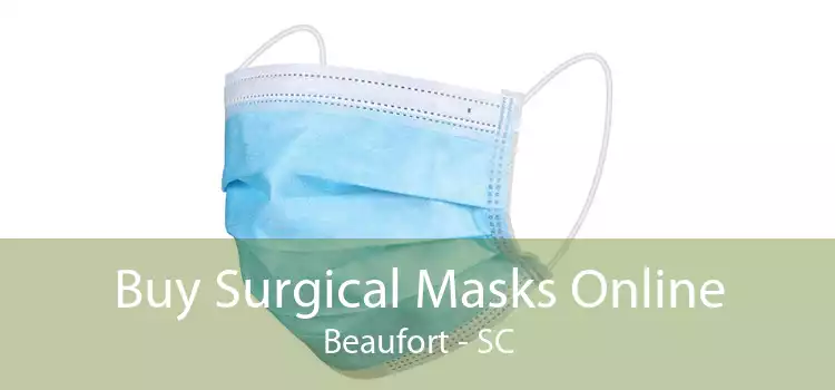 Buy Surgical Masks Online Beaufort - SC