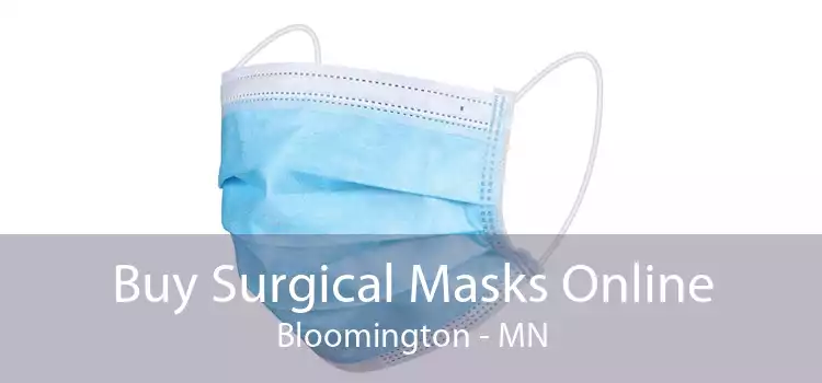 Buy Surgical Masks Online Bloomington - MN