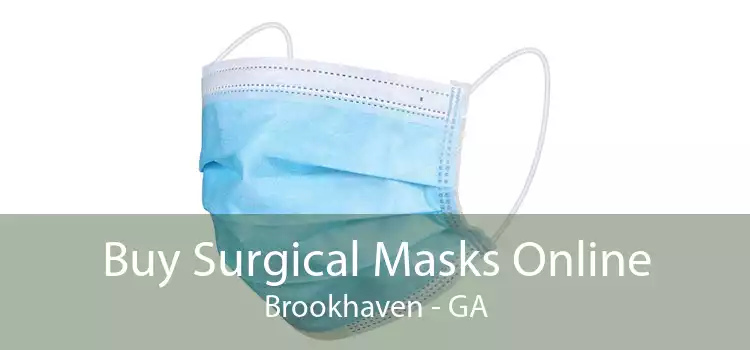 Buy Surgical Masks Online Brookhaven - GA