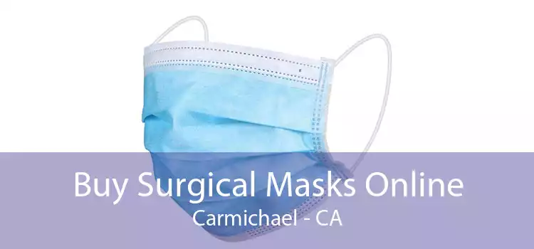 Buy Surgical Masks Online Carmichael - CA