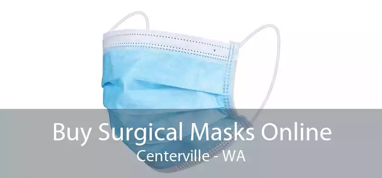 Buy Surgical Masks Online Centerville - WA
