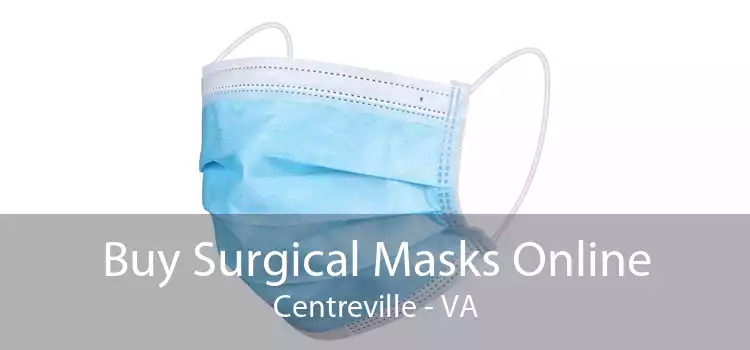 Buy Surgical Masks Online Centreville - VA