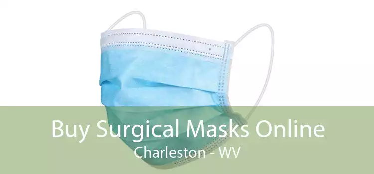 Buy Surgical Masks Online Charleston - WV