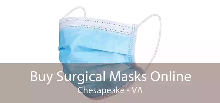 Buy Surgical Masks Online Chesapeake - VA