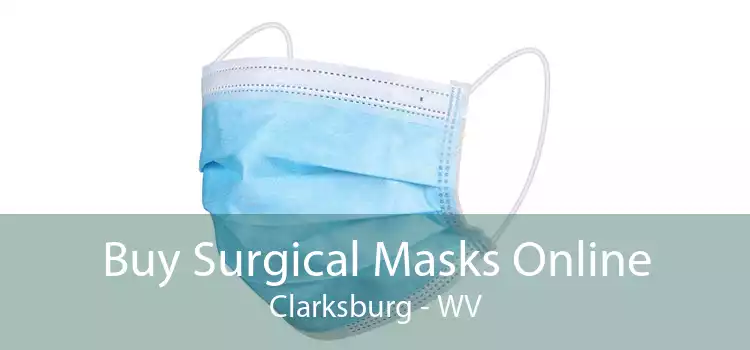 Buy Surgical Masks Online Clarksburg - WV
