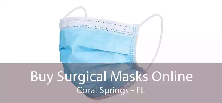 Buy Surgical Masks Online Coral Springs - FL